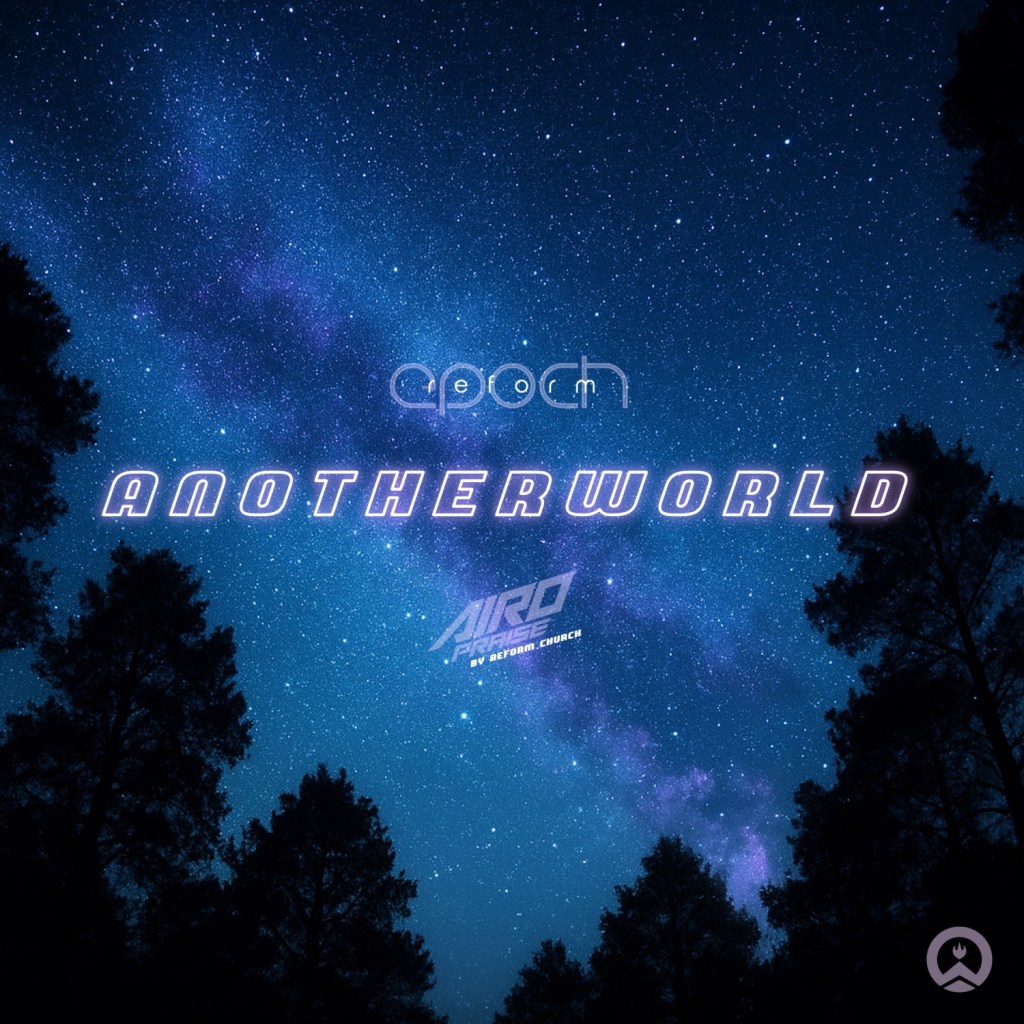 ANOTHERWORLD (Single) | Reform Epoch & Airo&nbsp;Praise